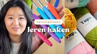 Wat heb je nodig om te leren haken en hoe moet je beginnen?