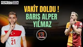 BARIŞ ALPER YILMAZ’IN KARİYER YOLU NASIL ŞEKİLLENDİ? 🔥 | FM 2024 - KARİYER DENEYLERİ #9