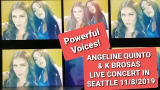 ANGELINE QUINTO & K BROSAS LIVE CONCERT IN SEATTLE 2019(Part 1)