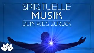 Spirituelle Musik & Worte für deinen geistigen Aufstieg