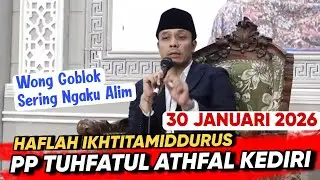 GUS KAUTSAR Live Terbaru 30 Januari 2026 ❗ Haflah Ikhtitamiddurus PP Tuhfatul Athfal Kediri