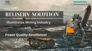 RELISERV SOLUTION Illuminating Mining Industry with Power Quality Excellence!