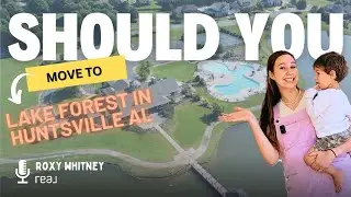 Should you move to the Lake Forest Neighborhood in Huntsville AL? Check out the area + a house!