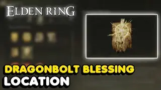 Elden Ring - Dragonbolt Blessing Location (Incantation)