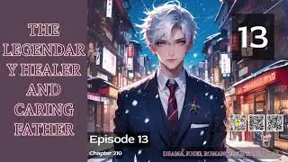 The Legendary Healer and Caring Father   Episode 13 Audio   Han Li's Wuxia Adventures Audiobook