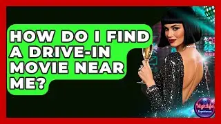 How Do I Find A Drive-in Movie Near Me? - Nightlife Experiences