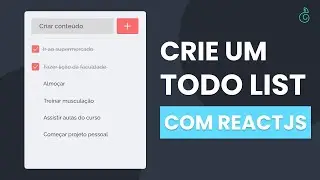 TODO LIST COM REACTJS! *Crie um Todo List com ReactJS.*