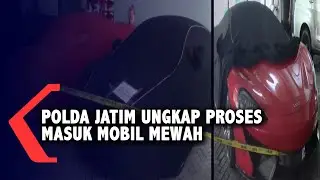 POLDA JATIM UNGKAP PROSES MASUK MOBIL MEWAH KOMPASJATIM