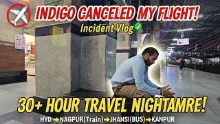 IndiGo Canceled My Flight & Left Me Stranded | 30+ Hour Travel Nightmare 😭