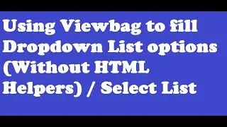 Select List with Options in MVC 5 | Without HTML Helpers | Databinding to Select List using Viewbag