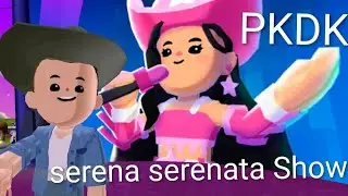 Pkxd Serena Serenata Show 🎉@PKXDSOPHIE  