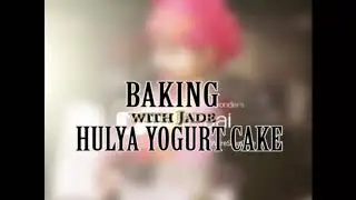 Hulya Yogurt Cake by Chef Jade Nur