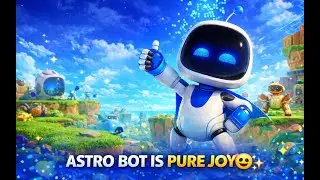 Astro Bot Is PURE Joy 🤖 | Best PS5 Platformer