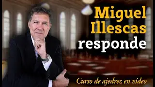 Consejos de ajedrez del GM Miguel Illescas (1)