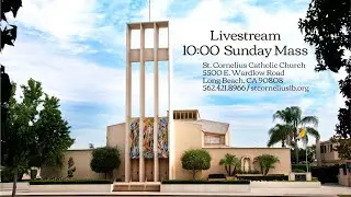 Sunday 10:00 Mass at St. Cornelius Catholic Church, Long Beach California
