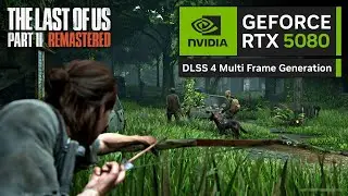 RTX 5080 on The Last of Us Part 2 | 430 FPS with DLSS 4 Multi Frame Gen!