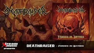 DEATHRAISER - Forged in Hatred (Full Album) [2026]