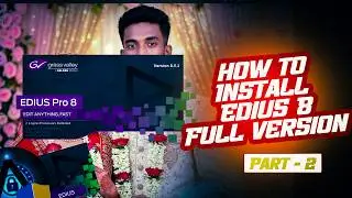 How To Install Edius 8 Full version 2026 | Part 2
