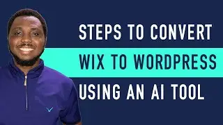 Migrate from Wix to WordPress Using AI– Ultimate Guide for 2025