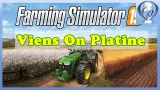 [Viens on platine] Farming Simulator 19 - Pr&eacute;sentation et explications
