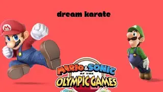 Mario & Sonic at the  tokyo Olympic games 2020 Dream karate Team Super Mario Bros