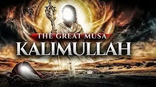 The Remarkable Story of Prophet Musa (AS) | Full Islamic Documentary