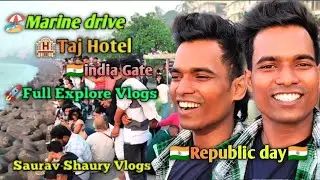 Taj Hotel | India Gate | Marine drive | Full Explore Vlogs | Republic day | Saurav Shaury Vlogs 