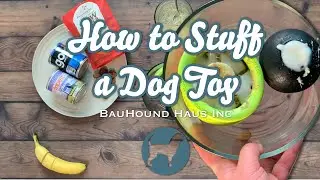 How to Stuff a Dog Toy with the West Paw Toppl and Kong Extreme
