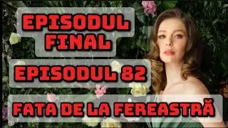 Sedat și Nalan se recăsătoresc | Fata de la fereastră - Episodul 82 FINAL | Rezumat