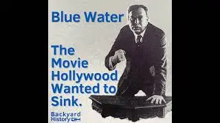 Blue Water: The Movie Hollywood Wanted to Sink