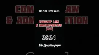 3rd sem |BU| Co. Law & Administration | 2024 QP #bangaloreuniverty #questionpaper #semexam