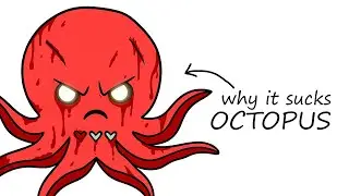 Why It Sucks To Be Born As a OCTOPUS