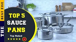 ✅ Top 5: Best Stainless Steel Saucepan 2022 [Tested & Reviewed]
