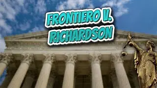 Frontiero v  Richardson (Landmark Court Decisions in America)💬🏛️✅