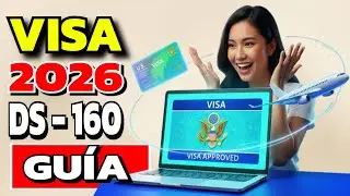 Visa Americana 2026: C&oacute;mo Llenar el Formulario DS-160 Paso a Paso (SIN ERRORES)