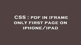 CSS : pdf in iframe only first page on iphone/ipad