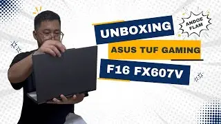 Unboxing Laptop Asus Tuf Gaming F16 FX607V