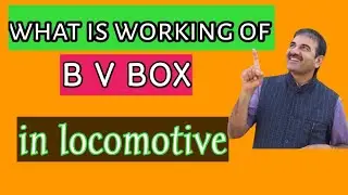 #short what is working of BV box in electric locomotive.