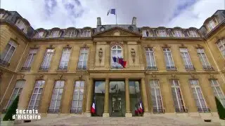 Secrets d'Histoire - Palais de l'Elysée