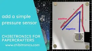 5. Добавьте простой датчик давления &mdash; Chibitronics для любителей бумажного моделирования