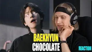 BAEKHYUN Chocolate | reaction | Звукорежиссер смотрит | #mp_tube #baekhyun #exo #reaction