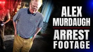 Alex Murdaugh's Arrest - Full Bodycam
