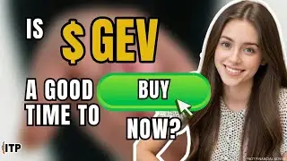 Is GE Vernova Inc GEV Stock a Good Time to Buy Now? | July 2025 | Stock Analysis Podcast