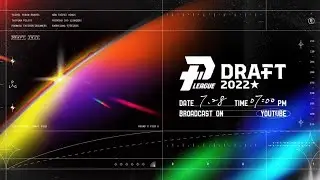【PLG Draft 2022】0728｜1900｜選秀大會