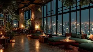 Smooth Saxophone Jazz for Relaxation ~ Luxury Rooftop Bar City Night Vibes Music