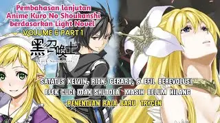 PEMBAHASAN LIGHT NOVEL ANIME KURO NO SHOUKANSHI (VOLUME 6 PART 1)
