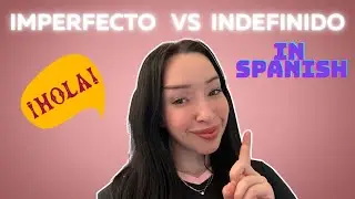 Indefinido vs Imperfecto IN SPANISH | Easy Explanation 😌