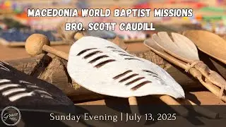 Macedonia World Baptist Missions - Bro. Scott Caudill