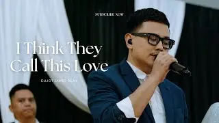 I Think They Call This Love - Elliot James Reay Live Cover | Good People Music
