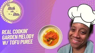 Get Real Cookin' | Vegetable stew with Tofu Puree